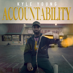 Kyle Young - Accountability (Prod. Miles Elliot)