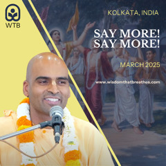 Say More! Say More! | Kolkata, India | Svayam Bhagavan Keshava Maharaja