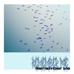 Remember Me ft. Silént Phil (RIP brother)