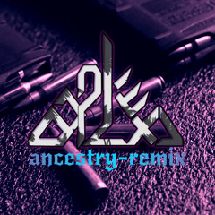 ancestry(remix)