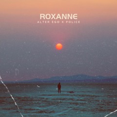 Roxanne - ALTER EGO X POLICE - Afro House Edit - 124 BPM