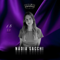 EP #18 - Nádia Sacchi • RADIO HASH · 2025