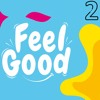 Download Video: THE FEEL GOOD MIX 2