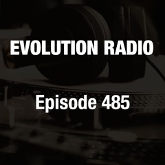 Evolution Radio 485 06-07-2024 (Organic House & Downtempo)