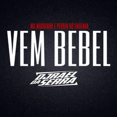 MC MAGRINHO E PEDRIN DO ENGENHA - VEM BEBEL (DJ RAEL DA SERRA)