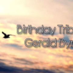 SahWavii ~ Birthday Tribute Gerald Byrd