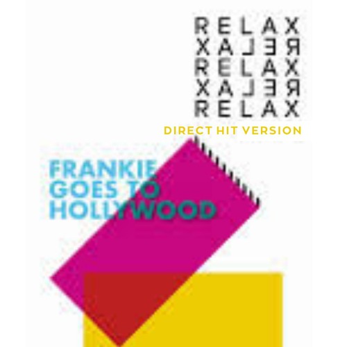 Stream Frankie Goes To Hollywood - Relax ´(Direct Hit Version) by