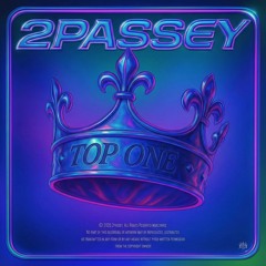 2Passey - Top One (Free DL<3)