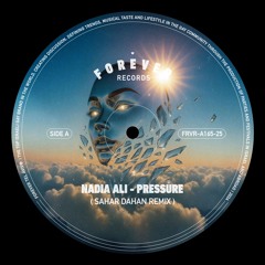 Nadia Ali - Pressure (SAHAR DAHAN REMIX)