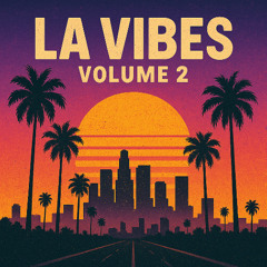 LA Vibes - Volume 2