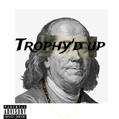 Trophy’d Up