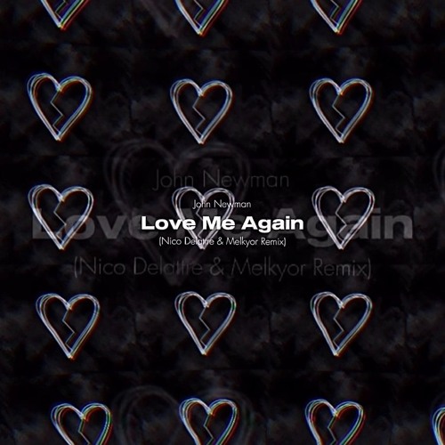 John Newman - Love Me Again (Nico Delattre & Melkyor Remix) [FREE DL]
