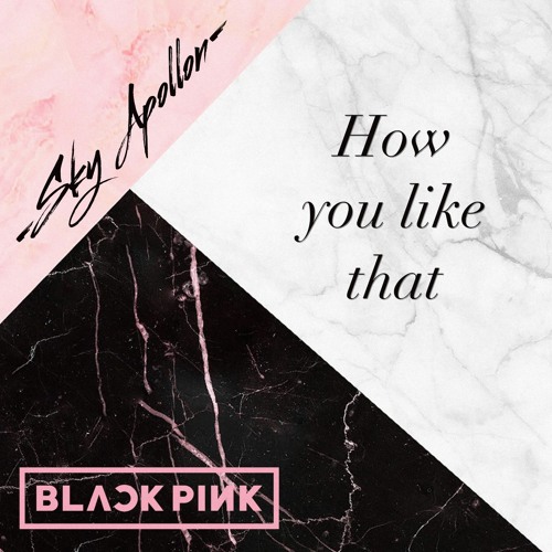 Stream BLACKPINK - HOW YOU LIKE THAT | Piano (Sky Apollon prod) by Sky ...