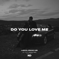 LUDVIC, Keano Lee - Do You Love Me