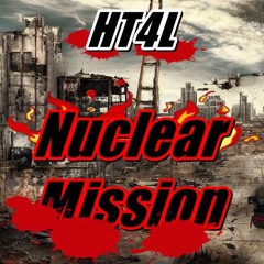 HT4L - Nuclear Mission (Original Mix)
