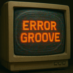 Error Groove