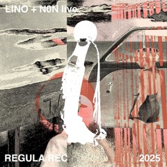 Lino & N0N (live) @ Regula Indoor 2025