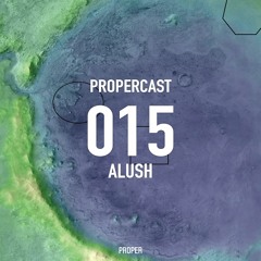 PROPERCAST / 015 By Alush