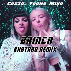 Cazzu, Young Miko - Brinca (Khatrao Remix) [TECHNO]