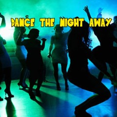 Dance The Night Away (FREE DOWNLOAD)