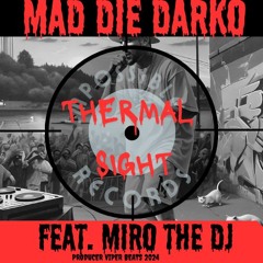 Thermal Sight - MadDieDarko  Feat. MiroTheDj
