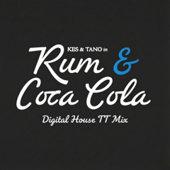 Rum & Coca Cola (Digital House TT Mix)