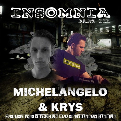 Insomnia part III - Michelangelo & KRYS