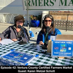 Ventura Vibe! Ep. 42  Ventura Farmers' Market