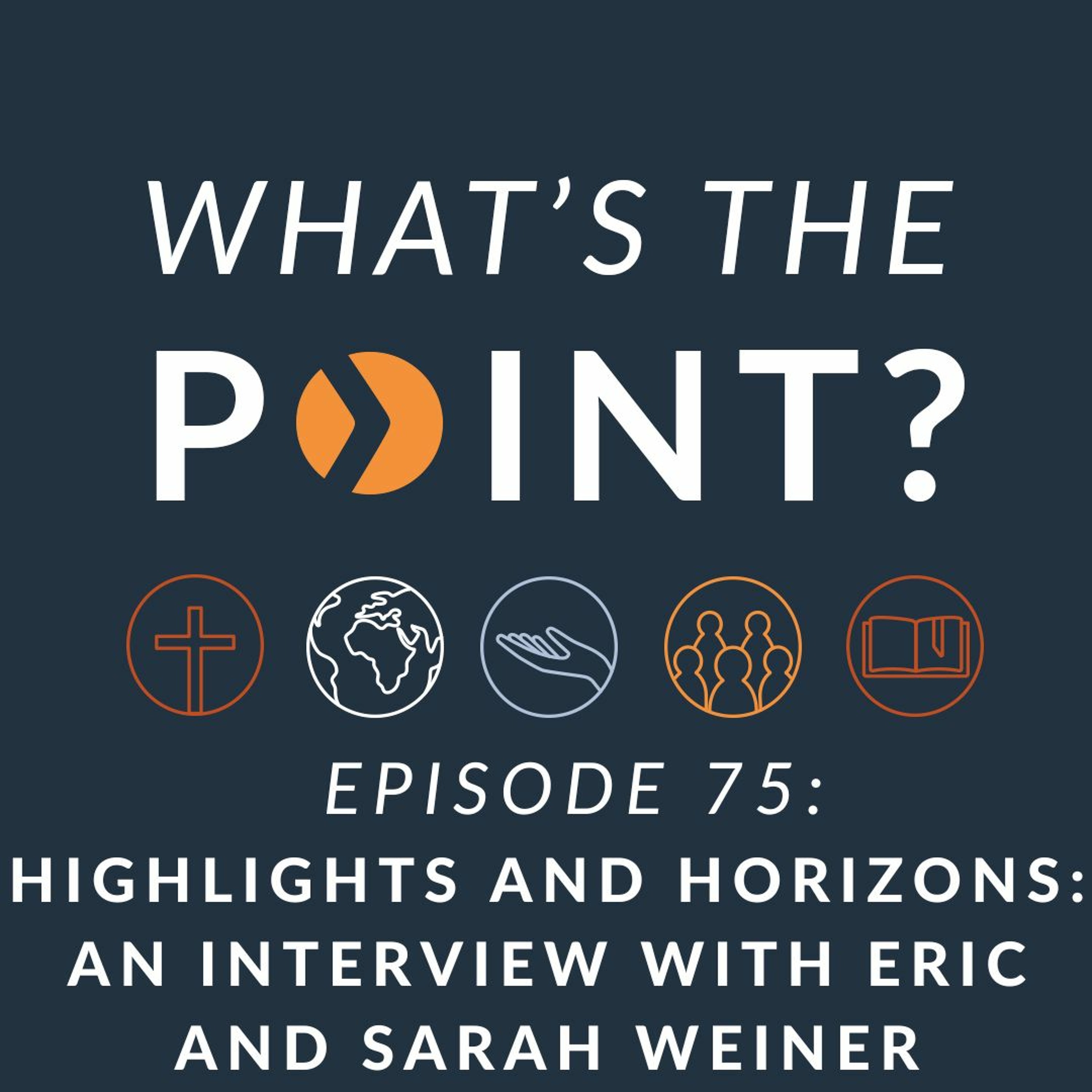 WTP - Ep. 75 - Highlights & Horizons: An Interview with Eric & Sarah Weiner episode artwork
