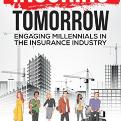 [DOWNLOAD] EPUB 💑 Insuring Tomorrow: Engaging Millennials in the Insurance Industry