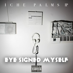 Iche Palms Fck Outta Here