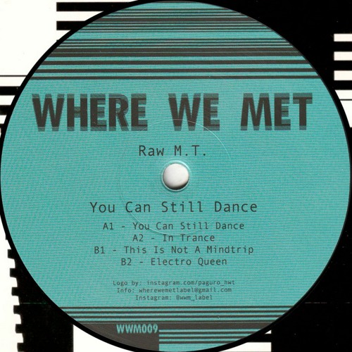 Raw M.T. - You Can Still Dance (WWM009)