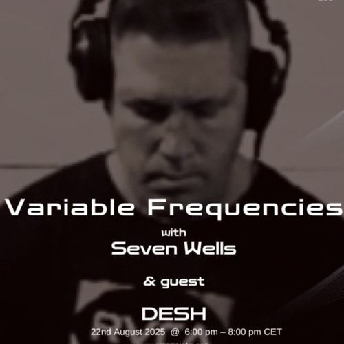 Variable Frequenices (Mixes by Seven Wells & DESH) - VF139