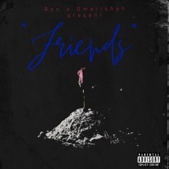 Friends (Ron x Omarishah)