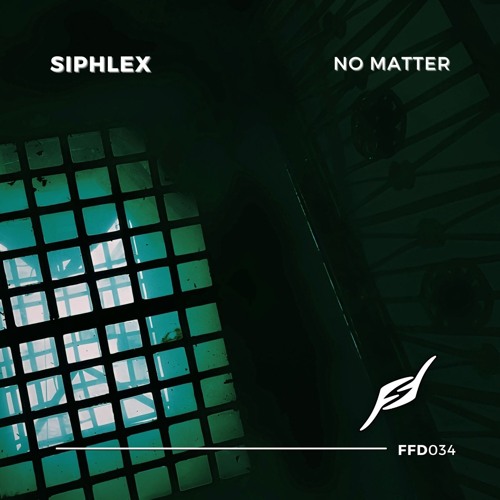 Siphlex - No Matter [Free Download]
