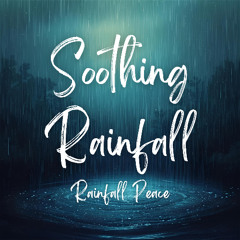 Soothing Rainfall