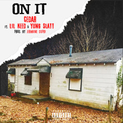 On It (feat. Jermaine Dupri, Lil' Keed & Yung Slatt)