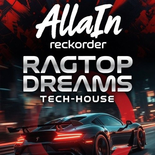 reckorder Feat. AllaIn- Ragtop Dreams.wav