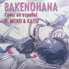 BAKENOHANA (Cover en español)