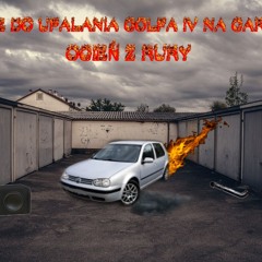 █▬█ █ ▀█▀ MIXTAPE DO UPALANIA GOLFA IV NA GARAŻACH *OGIEŃ Z RURY* █▬█ █ ▀█▀ DJ PRĄDU