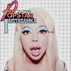 INSTASAMKA - POPSTAR (Slowed)