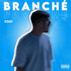 XDay - Branché (prod. Atis)