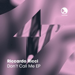 PremEar: Riccardo Ricci - Don't Call Me [YEL008]