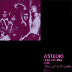A'Studio Ft. Polina - S.O.S. (Dyagyl' & Micaele Edit)