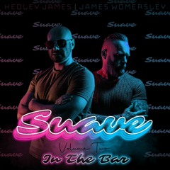 Suave Vol 2(In The Bar) Mixed By James Womersley & Hedley James