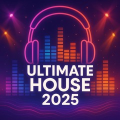 Ultimate House 2025