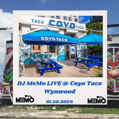 DJ MeMo LIVE @ Coyo Taco Wynwood (01.20.2024)