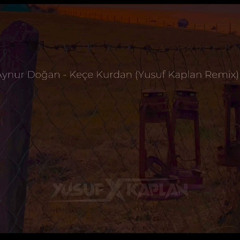 Yusuf Kaplan - Keçe Kurdan ( Mastered Extended )
