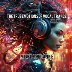 The True Emotions Of Vocal Trance Vol 3