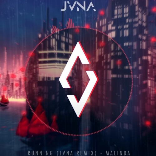 Running - Malinda - JVNA Remix - Xivier Repost